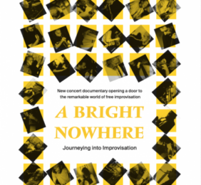 A BRIGHT NOWHERE - JOURNEYING INTO IMPROVISATION
